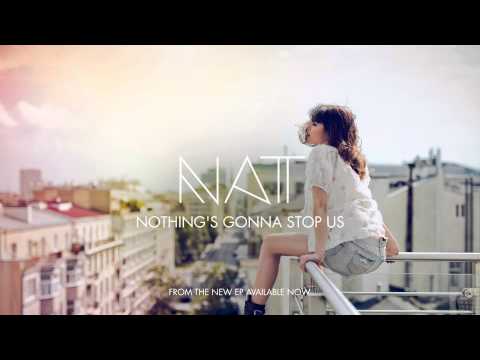 NAT - Nothing's Gonna Stop Us