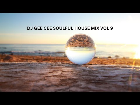 SOULFUL HOUSE MIX VOL 9 DJ GEE CEE