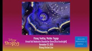 Disney Destiny Maiden Voyage | Wakanda Chandelier Show | Day 4 November 23 2025 - wide view
