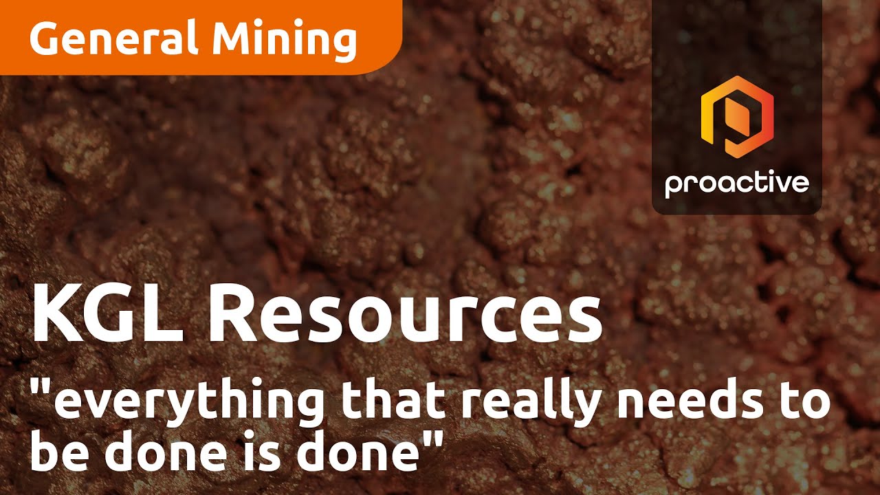 KGL Resources confident that "everything that really needs to be done is done"