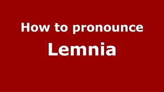 How to pronounce Lemnia