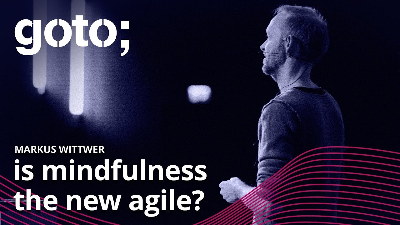 After 20 Years of Agile - Will Mindful Become the New Agile?