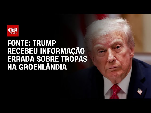 Groenlândia: Trump pode ter tido informação errada sobre tropas, diz fonte | CNN NOVO DIA