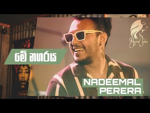 Me Nagaraya (මේ නගරය) Nadeemal Perera | Sinhala Song