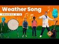 The Weather SONG | Science for Kids | Grades K-2