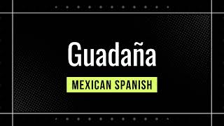 How to pronounce Guadaña
