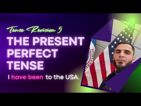 Tense Revision 5: The Present Perfect Tense