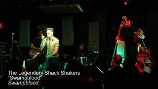 Legendary Shack Shakers - "Swampblood" Lex, KY 2014