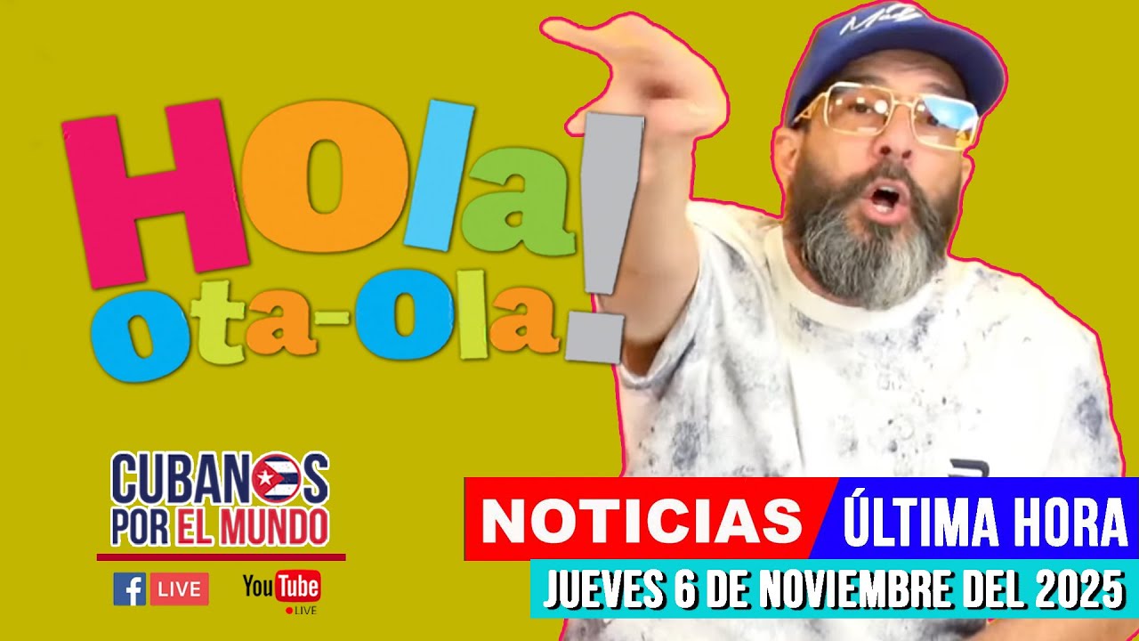 Alex Otaola en vivo, últimas noticias de Cuba - Hola! Ota-Ola (jueves 6 de noviembre del 2025)