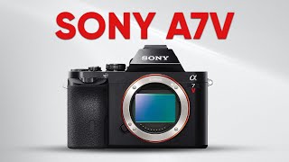 Sony A7V - Coming Soon with NEW Sensor!