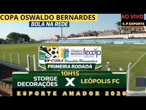 STORGE DECORAÇOES X LEOPOLIS FC  AO VIVO / COPA OSWALDO BERNARDES  2026