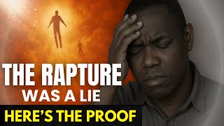 The Rapture Was A Lie Here's The Proof |Matt 24, Jn 14, 1 Thes 4