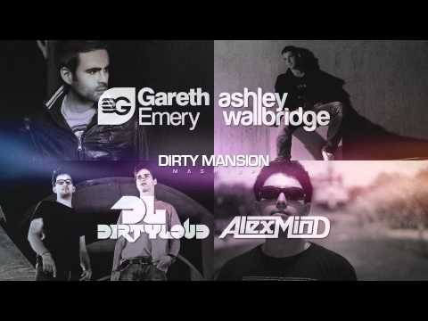 Gareth Emery & Ashley Wallbridge vs. DirtyLoud & Alex Mind: Dirty Mansion