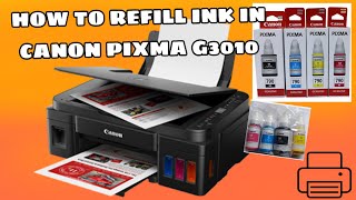 HOW TO REFILL INK IN CANON PIXMA G3010 (tutorial)