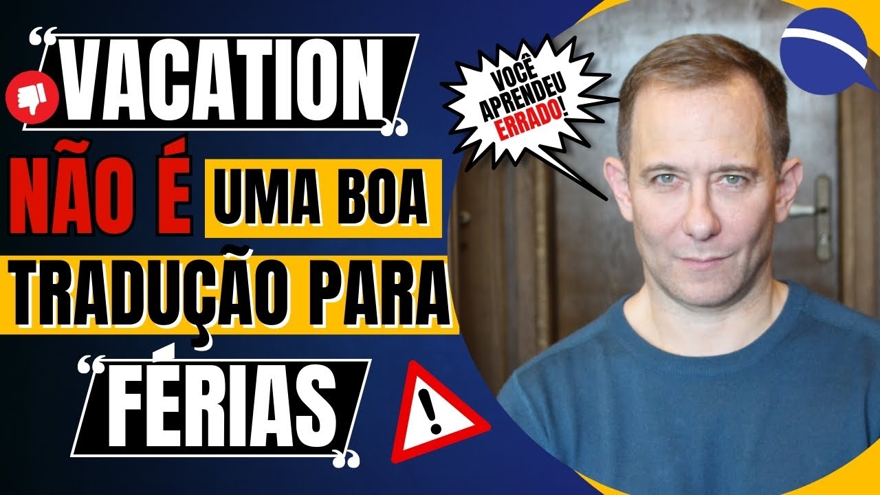 "Vacation" não é uma boa tradução para "férias"