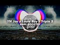 YN Jay x Louie Ray - Triple S [Bass Boosted] 🔊