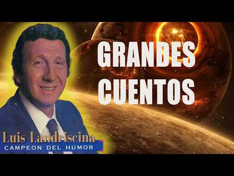 Luis Landriscina - Grandes Cuentos