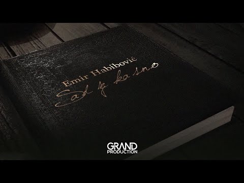 Emir Habibović - Sad je kasno - (Official Video 2018)