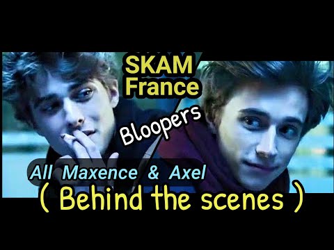 All Maxence & Axel bloopers- #SkamFrance (behind the scenes) #maxencedanetfauvel #axelauriant