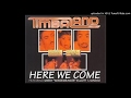 Timbaland Feat Missy Elliott Magoo Here We Come
