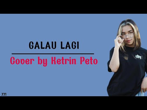 GALAU LAGI - VICKY SALAMOR | Cover by Ketrin Peto