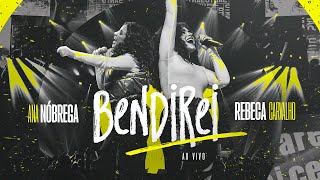 Ouvir Ana Nóbrega feat. Rebeca Carvalho – Bendirei (Ao Vivo)