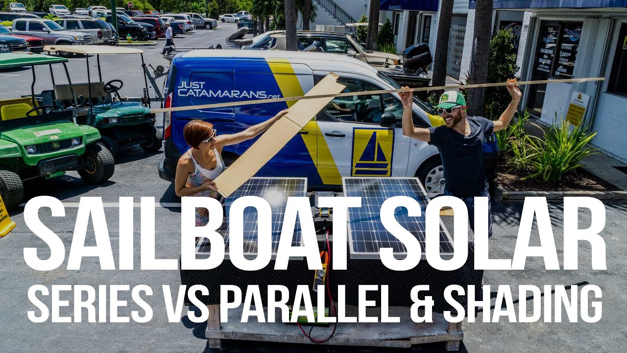 Sailboat Solar Power - Series vs. Parallel & Shading