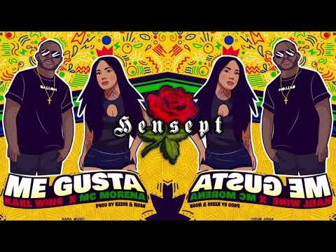 KARL WINE x MORENA - ME GUSTA ( KEZES & NOSH )