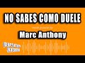 Marc Anthony - No Sabes Como Duele (Versión Karaoke)
