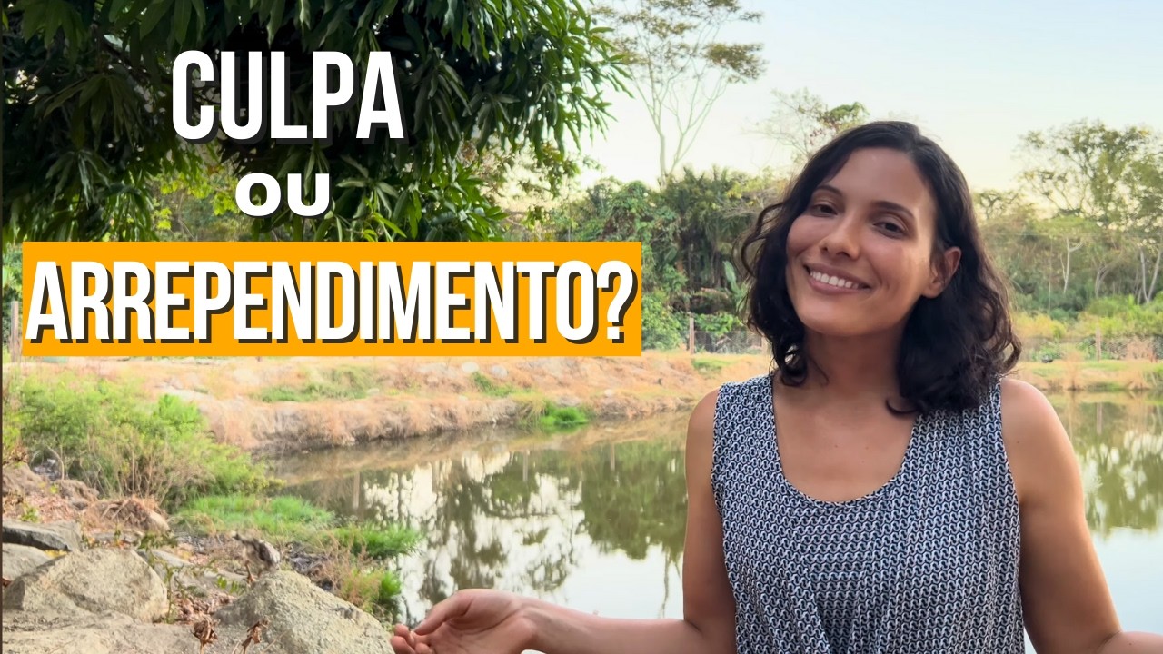 Quando a gente se arrepende - A diferença entre CULPA e ARREPENDIMENTO
