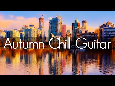 Autumn Chill Guitar | Smooth Jazz Guitar at Work | Music to study & Relax