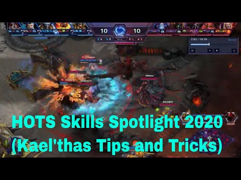 HOTS Skills Spotlight 2020 ( Kael'thas Tips and Tricks)