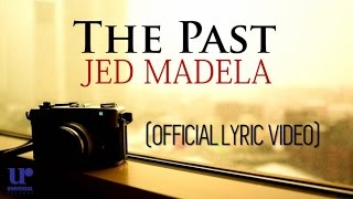 Jed Madela - The Past - (Official Lyric Video)