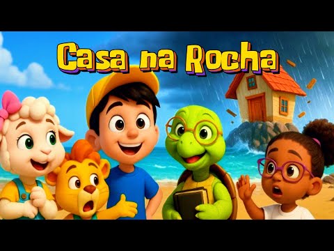 A Parábola da Casa na Rocha e na Areia: Uma História Bíblica com Reflexão e Música Inspiradora