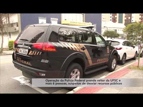 Operação da PF prende reitor da UFSC e mais 6 pessoas, suspeitas de desviar recursos públicos