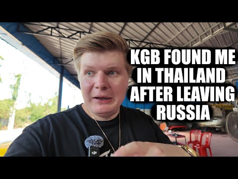 KGB Found Me In Thailand After Leaving Russia