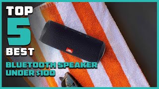 Amazing Sound on a Budget: Top 5 Bluetooth Speakers Under $100