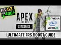 INCREASE FPS IN APEX LEGENDS SEASON 3 ( ULTIMATE FPS BOOST GUIDE | GET MORE FPS ) INCREASE FPS IN APEX LEGENDS SEASON 3 ( ULTIMATE FPS BOOST GUIDE | GET MORE FPS )