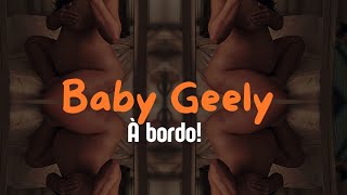 BabyGeely a bordo!