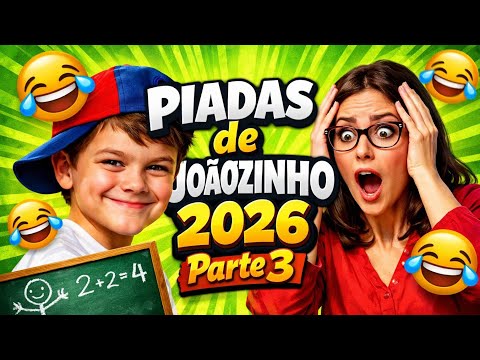 PIADAS de JOÃOZINHO 2026 🤣 As Melhores PARTE 3 - Rir Até Chorar