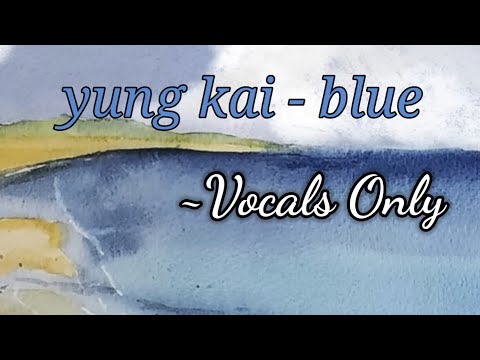 yung kai - blue (Vocals Only / Acapella)