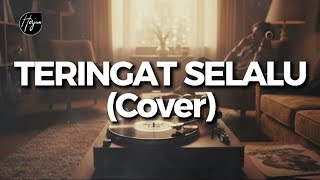 Download lagu Teringat Selalu - Tetty Kadi ( Cover Duet) mp3