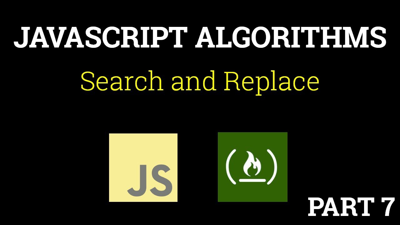 Javascript Freecodecamp Algorithm #7: Search and Replace