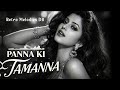Panna Ki Tamanna All Time Hit Classic Reimagined