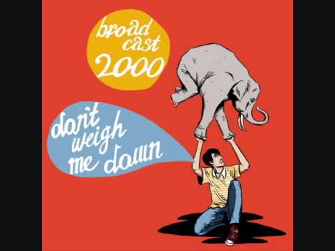Don´t weigh me down - Broadcast2000 (James Yuill remix)