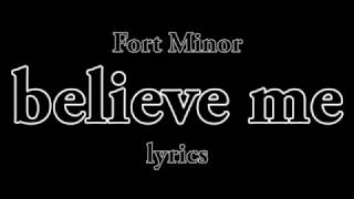 FORT MINOR - BELIEVE ME - LYRICS