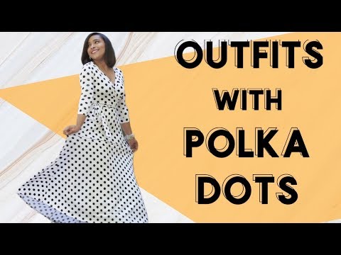 HOW TO STYLE POLKA DOTS | OUTFIT IDEAS WEARING POLKA...