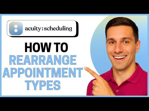 How to Rearrange Appointment Types on Acuity Scheduling (EASY TUTORIAL)
