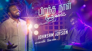 Download lagu Pirantha Naal Muthalai (  video ) Johnsam Joyson :Tamil Christian New Song :4K mp3