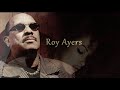 Roy Ayers - Everytime I See You [You Send Me]